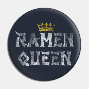 Ramen Queen Distressed Option Pin