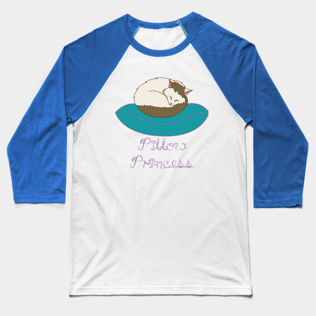 Pillow Princess Pillow Princess Baseball T Shirt Teepublic Au
