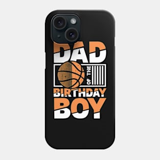 Dad Of The Birthday Boy Phone Case