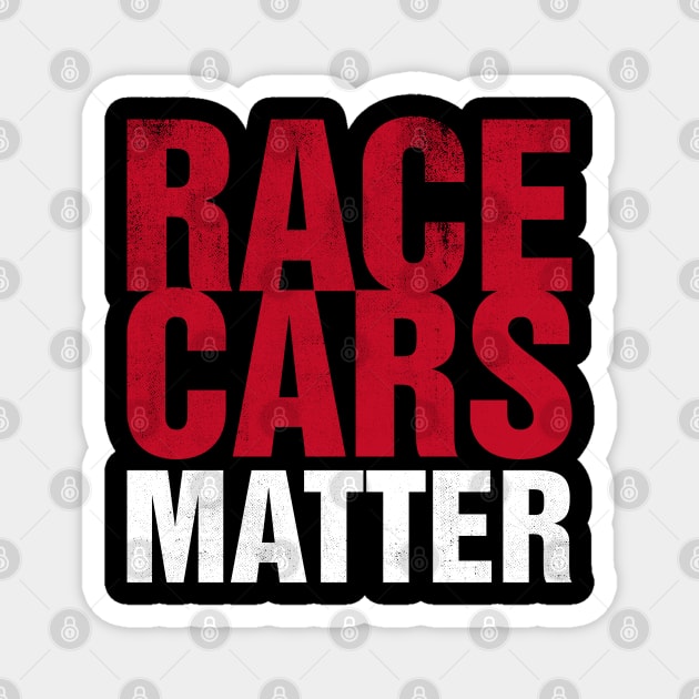Race Cars Matter Magnet by cowyark rubbark