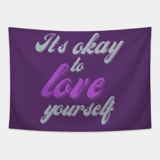 its okay to love yourself Tapestry