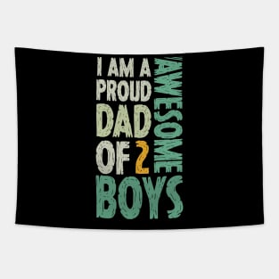 Im A Proud Dad Of 2 Awesome Boys Dad Gift Tapestry
