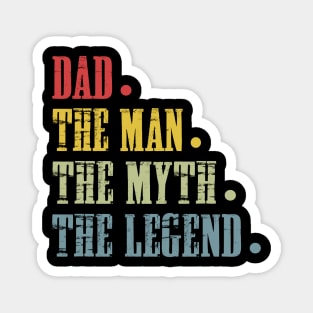 Dad The Man The Myth The Legend T Shirt for Father Magnet