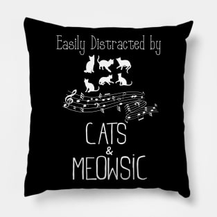 Cat pun “ easily distracted by cats and meowsic” Pillow