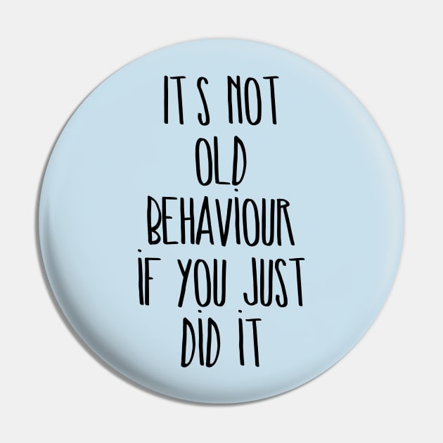 It's not old behaviour if you just did it Pin by Gifts of Recovery