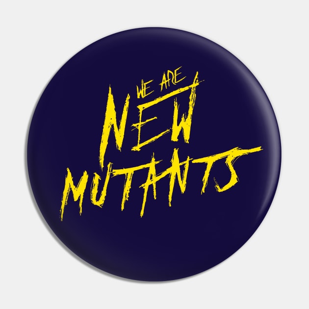 We Are New Mutants Pin by happyantsstudio