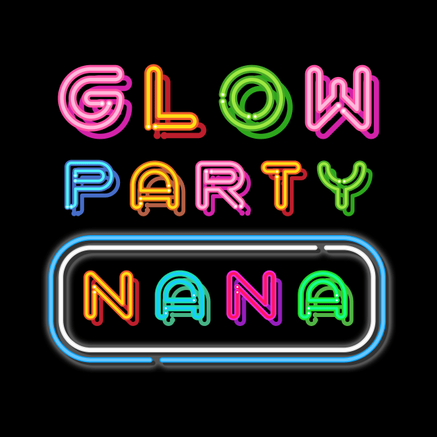 Glow Party Nana Birthday Lights Party Christmas by PaulAksenov