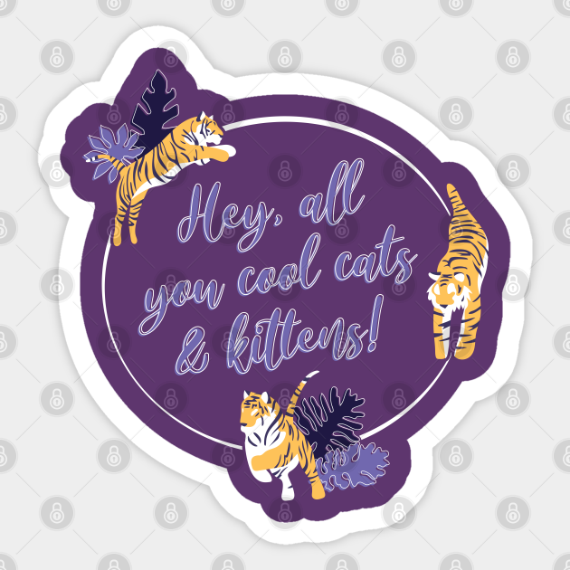 Cool Cats and Kittens - Tiger King - Sticker