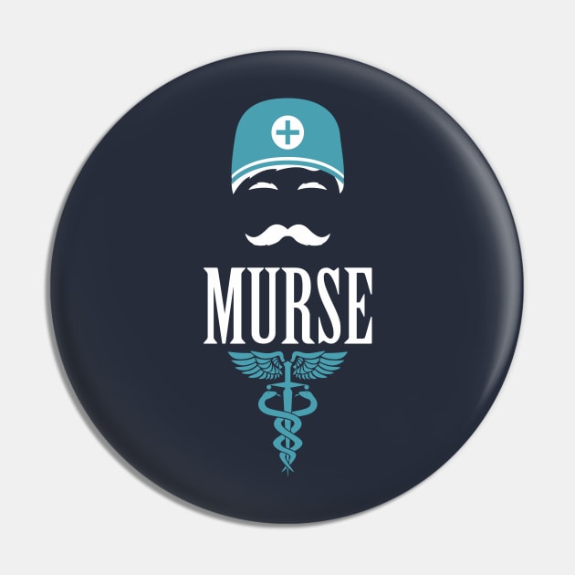 Murse - Male nurse - Heroes Pin by Crazy Collective