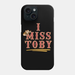 I Miss Toby Memorial Phone Case