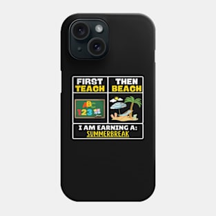 First Teach Then Beach Funny Teacher Phone Case