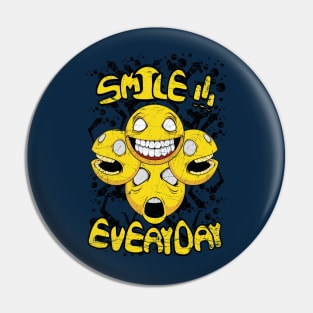 smile everyday Pin