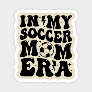 In My Soccer Mom Era Groovy Sports Parent Trendy Soccer Mama Magnet