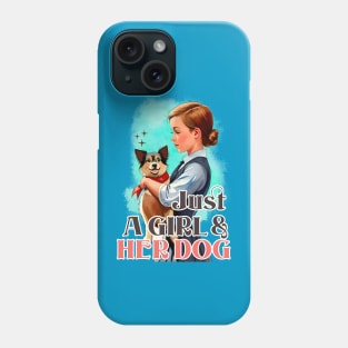 Just a Girl and Her Dog Phone Case