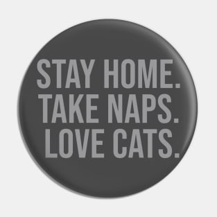 Stay home take naps love cats Pin