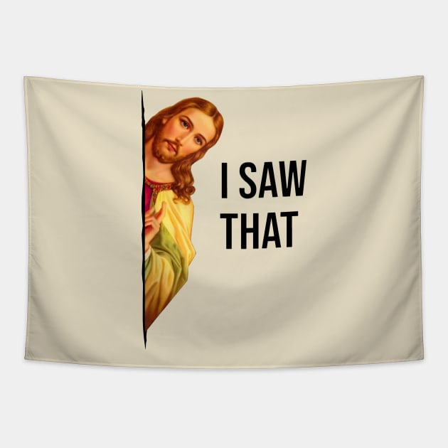 Jesus Meme I Saw That v4 Tapestry by Kaylie Powlowski