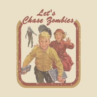 Let's Chase Zombies T-Shirt