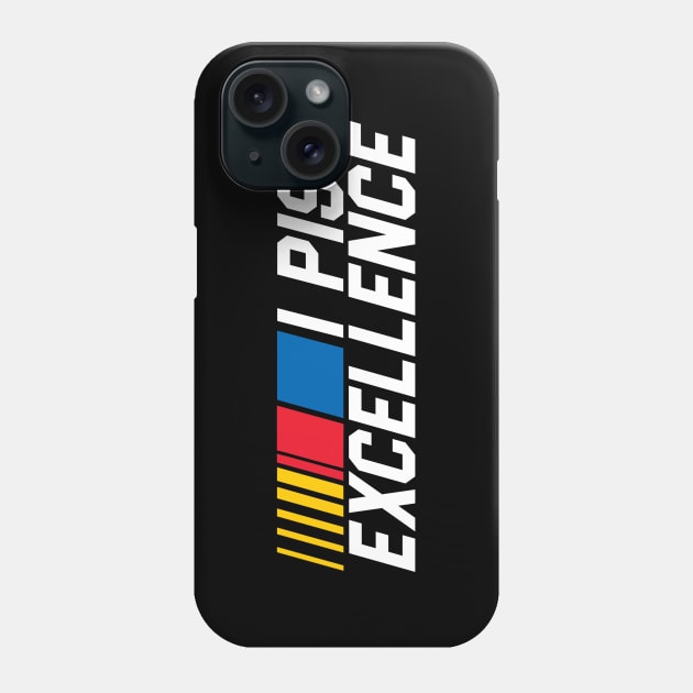 I Piss Excellence Phone Case by darklordpug