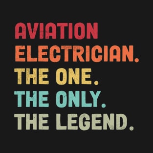 Aviation Electrician - The One The Legend Design T-Shirt