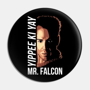 Yippee Ki Yay Mister Falcon Pin