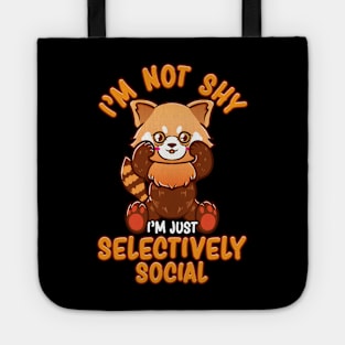 I'm Not Shy I'm Just Selectively Social Red Panda Tote