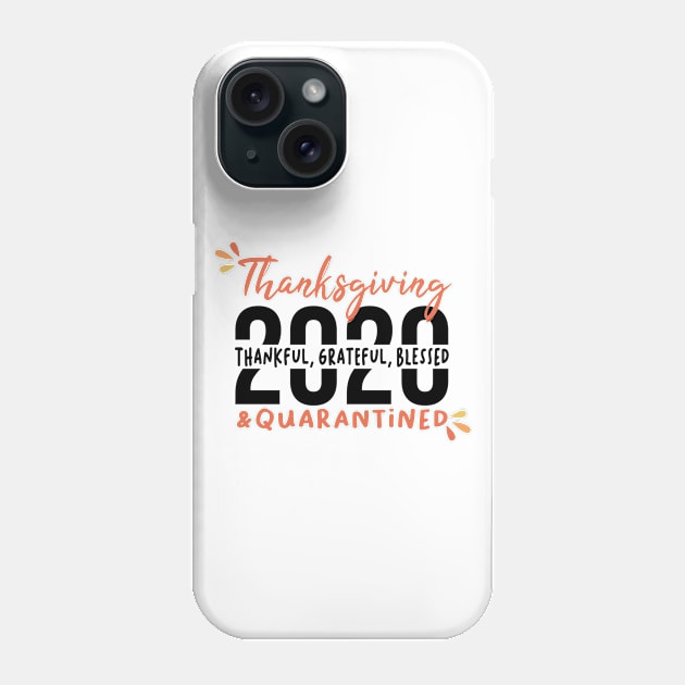 Funny Family Thanksgiving Gift, Funny Thanksgiving, Thanksgiving 2020, Thanksgiving Quarantined, Thankful Grateful Blessed Vintage Retro Phone Case by VanTees