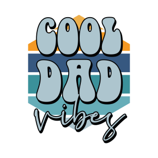 Cool Dad vibes T-Shirt