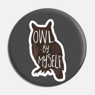 Owl by myself - funny introvert pun Pin