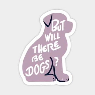 But will there be dogs Magnet