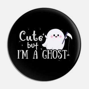 Cute but I'm a Ghost Pin