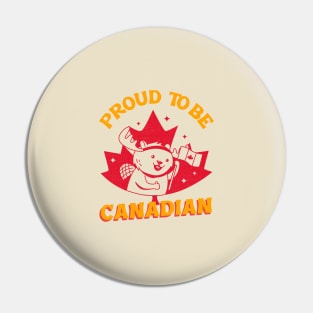 Proud to be Canadian! Pin