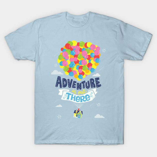 adventure is out there shirt