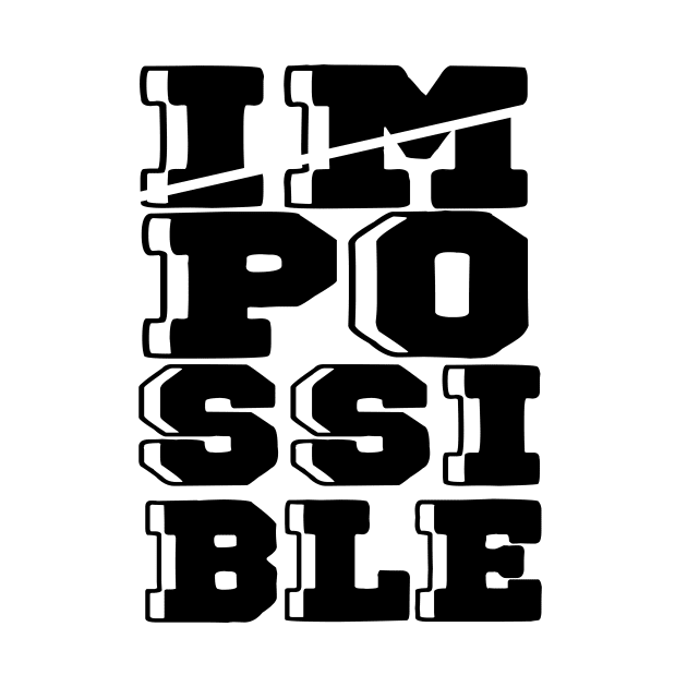 Impossible by Biggy man