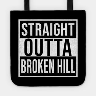 Straight Outta Broken Hill - Gift for Australian From Broken Hill in New South Wales Australia Tote