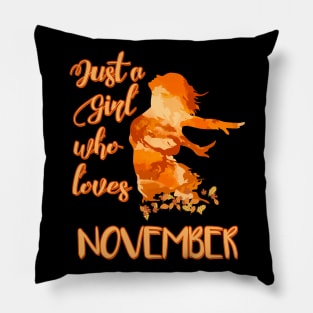 Just a Girl who Loves November Pillow