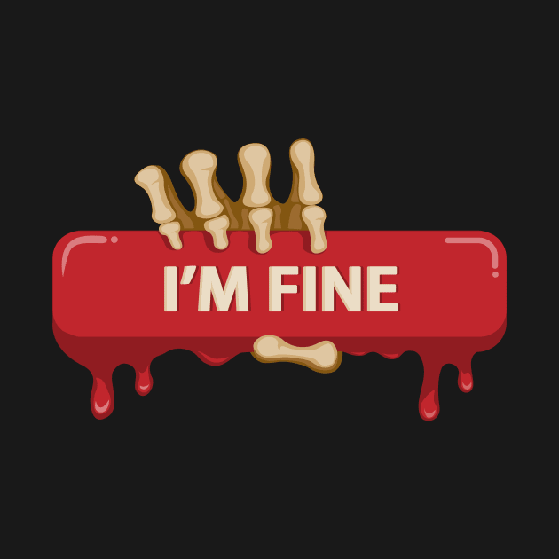 I'm Fine Arm Skeleton Halloween by Acid_rain