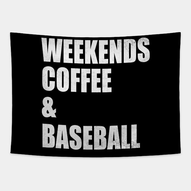 Weekends Coffee Baseball Funny Baseball Lovers Baseball Mom Tapestry by WildFoxFarmCo