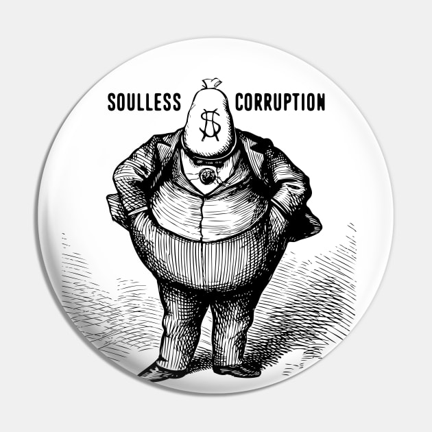 Soulless Corruption No. 1: The American Way Pin by Puff Sumo