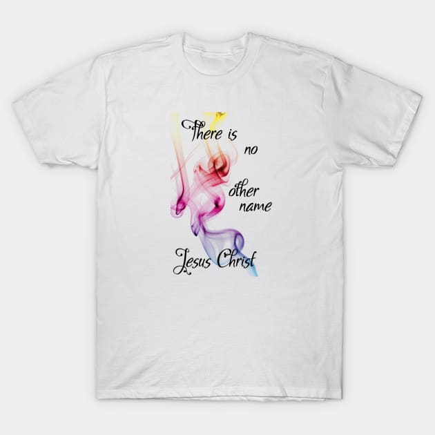 No other name Jesus T shirt No other name Jesus T shirt