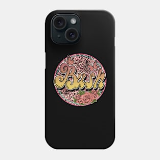 Bush Great Gift Flowers Proud Name Christmas 70s 80s 90s Phone Case