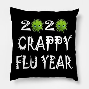 2020 Crappy Flu Year Pillow