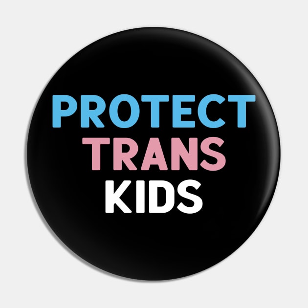 Protect Trans Kids Pin by TheRainbowPossum