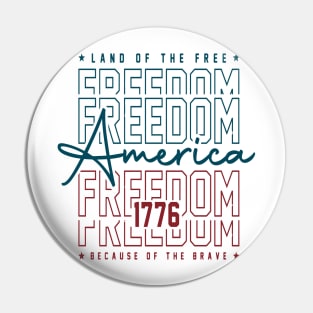 America Land Of The Free Because Of The Brave Retro Pin