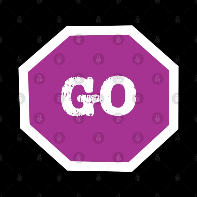Go Sign Bright Purple by The E Hive Design