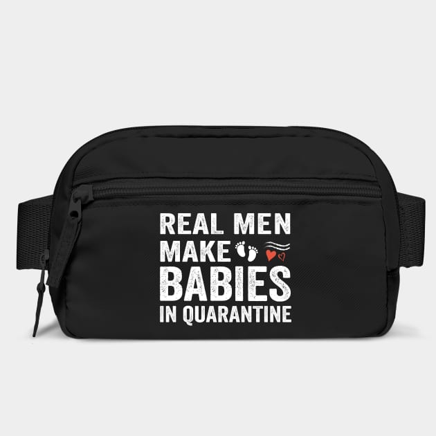 Real men make babies in quarantine by Tshirtiz