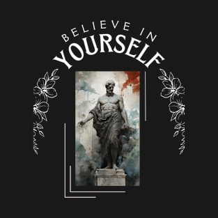 belive in yourself T-Shirt