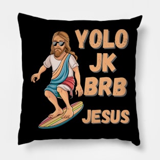 YOLO JK BRB Jesus Surfing Design - Trendy Spiritual Graphic Pillow