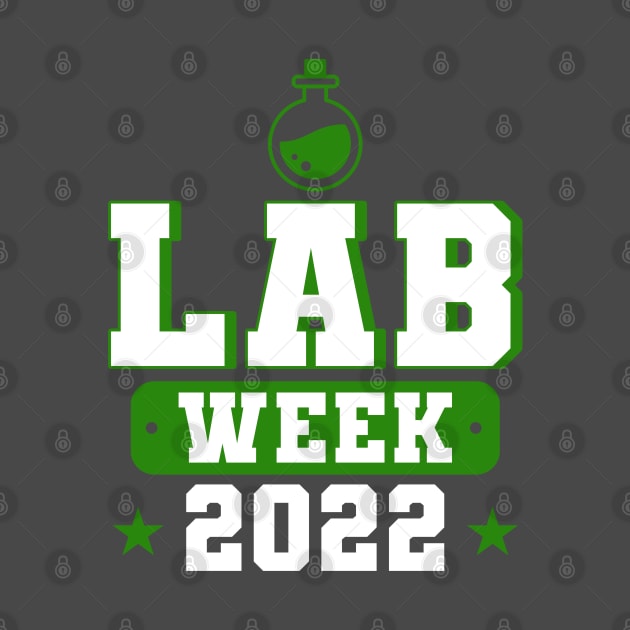 Lab Week 2022 Lab Tech Laboratory Technician by Toeffishirts