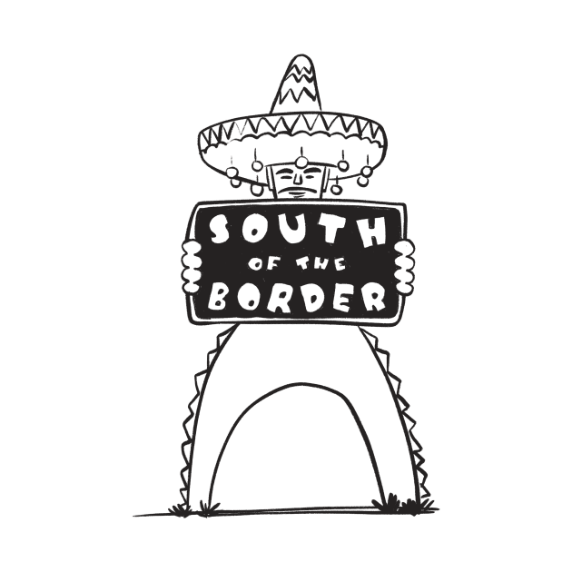 South of the Border by sombreroinc