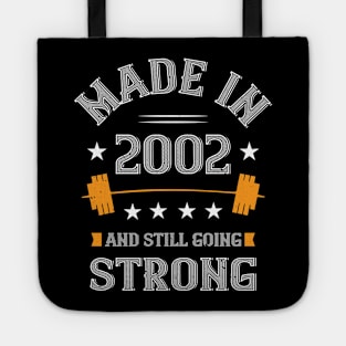 18th Birthday Gift Made In 2002 And Still Going Strong Tote